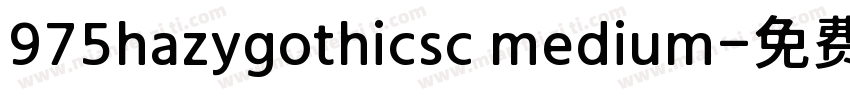 975hazygothicsc medium字体转换